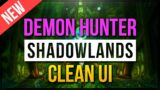 Shadowlands Demon Hunter UI & WeakAuras: Vengeance and Havoc DH