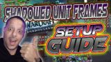 Shadowlands || How I Set up Shadowed Unit Frames "SUF" Addon Guide