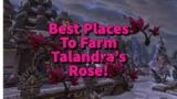 Best Places To Farm Talandra's Rose WoW WotLK Classic/ Shadowlands Gold Farm