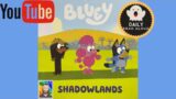 Bluey – Shadowlands (Bluey TV Series) – Daily Read Aloud