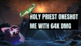 Can someone explain what happend? 64k ONESHOT from a Holy Priest – Shadowlands PVP ARENA