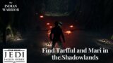 Find Tarfful and Mari in the Shadowlands (Star Wars Jedi Fallen Order)
