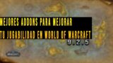 Mejores Addons WoW Shadowlands 9.2.5