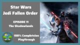 Let's Play Star Wars Jedi: Fallen Order – Episode 11 – The Shadowlands – Jedi Master