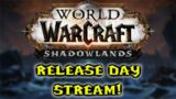 Shadowlands Release Day Stream! – World of Warcraft