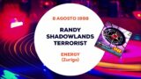 Energy 98 (Zurigo)  DJ Randy, Shadowlands, Terrorists – 8 Agosto 1998