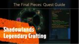 How to complete The Final Pieces: Shadowlands Legendary Crafting