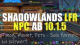 Shadowlands LFR NPC ab 10.1.5 – Schlachtzugsbrowser Solo farmen | WoW Dragonflight