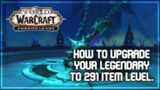 PVE Guide: How to upgrade your legendary to 291 item level – WoW Shadowlands Patch 9.2
