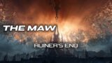 Ruiner's End – The Maw / Shadowlands