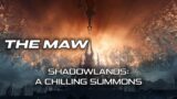 SHADOWLANDS: A CHILLING SUMMONS – THE MAW / SHADOWLANDS