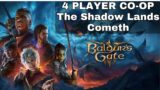 The ShadowLands Cometh!  4 Player Co-Op Baldur's Gate 3   EP. 7
