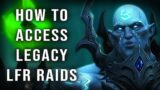 Where to Find the NPCs to Queue for LFR for Shadowlands, BFA, Mop, WoD and Legion Raids