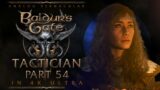 #54 Act II: Into the Shadowlands | Baldur's Gate 3 Tactician Walkthrough | 4K Ultra PC