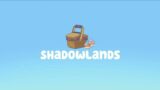 Bluey shadowlands title screen