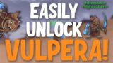 How to Unlock Vulpera and What to Do Once You Do!