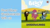 Read kids story Bluey Shadowlands with us | kids stories