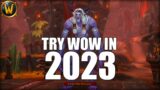 Is It Worth Trying WoW In 2023?