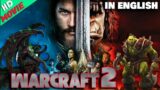 Warcraft 2 Latest English Movie || Adventure Hollywood Full HD In English Movie