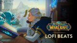 WoW Lofi Beats To Chill To | Waiting for BlizzCon