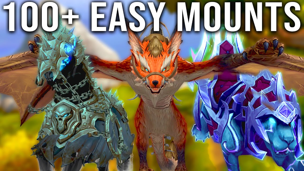 100+ Easy to Get Mounts and How to Get Them in World of Warcraft