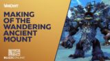BlizzConline 2021 – World of Warcraft: Making of the Wandering Ancient Mount