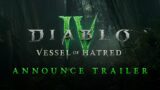 Diablo IV | Vessel of Hatred | Expansion Announce Trailer