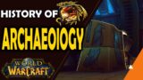 History of Archaeology in World of Warcraft