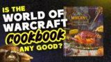 Is the World of Warcraft Cookbook any good?