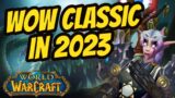 Its a Great Time to Play WoW in 2023 | (World of Warcraft Classic, WotLK, WoW Classic Hardcore)