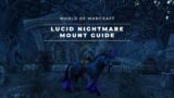 Lucid Nightmare Mount Guide – World of Warcraft