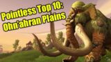 Pointless Top 10 Things in Ohn'ahran Plains (World of Warcraft Dragonflight Alpha)