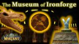 The Ironforge Museum… Explored! | World of Warcraft