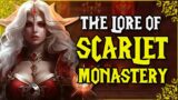 The Lore of Scarlet Monastery (World of Warcraft Lore)