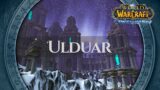 Ulduar – Music & Ambience | World of Warcraft Wrath of the Lich King