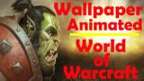 Wallpaper Animated World Of Warcraft – Epic