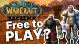 World of Warcraft Classic Era Should Be Free to Play!
