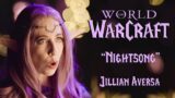 World of Warcraft – "Nightsong" – Vocal Cover by Jillian Aversa