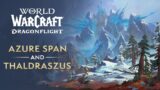 Azure Span and Thaldraszus Preview | World of Warcraft: Dragonflight