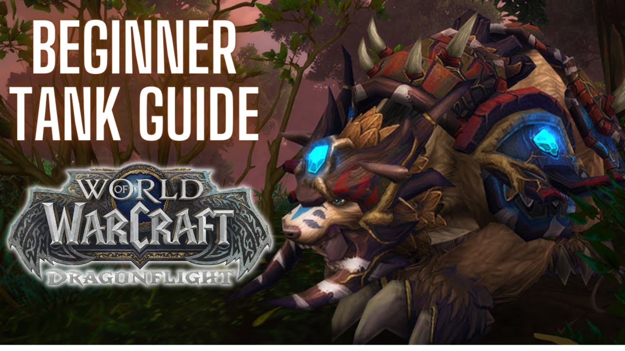 Beginner's Guide to Druid Tank | World of Warcraft Dragonflight - World ...