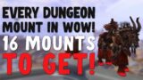 EVERY Dungeon Mount in World of Warcraft and How to Get Them