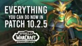 EVERYTHING You Can Do NOW In Patch 10.2.5! New Features, World Dragonriding, Class Changes, And More