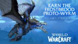 Earn the Frostbrood Proto-Wyrm! | World of Warcraft