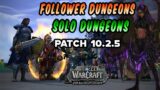 Follower Dungeons  l Solo Dungeons Patch 10.2.5 Dragonflight world of warcraft