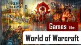 TOP 5 Games Like WORLD OF WARCRAFT | PC MMORPG similar to WoW