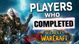 The Players Who COMPLETED World of Warcraft… 100% Achievements Complete | WoW LazyBeast