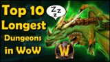 Top 10 Longest Dungeons in World of Warcraft