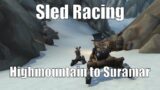 WoW Sled Racing Highmountain to Suramar – Magical Snow Sled – World of Warcraft