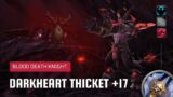 World of Warcraft: Dragonflight | Mythic Darkheart Thicket +17 | Blood DK