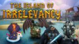 World of Warcraft: The Island of Irrelevancy